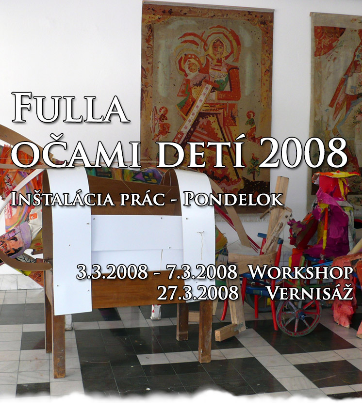 Fulla očami detí 2008 - Realizácia prác Pondelok