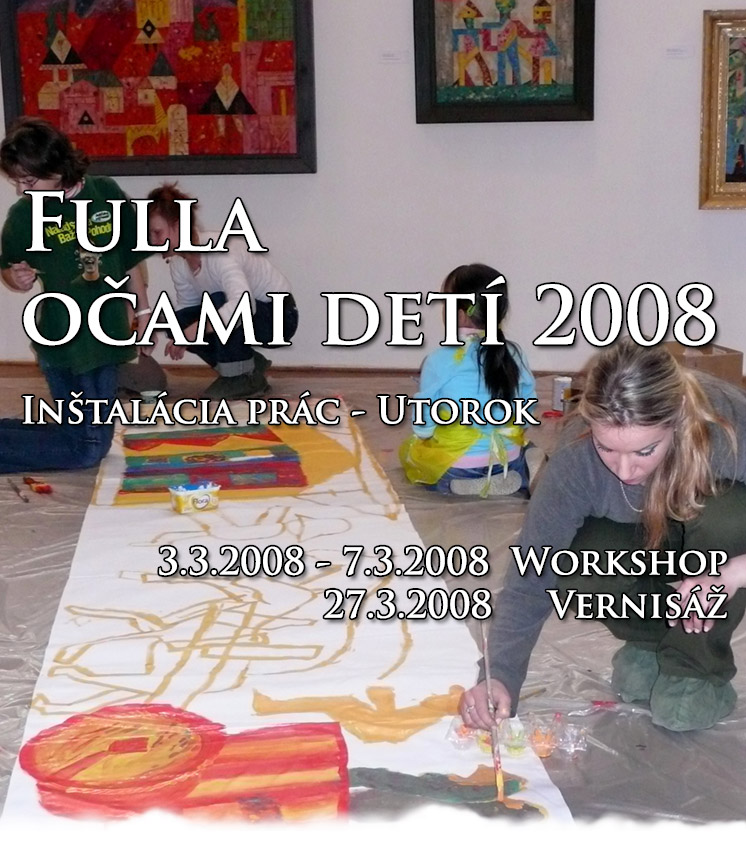 Fulla očami detí 2008 - Realizácia prác Utorok