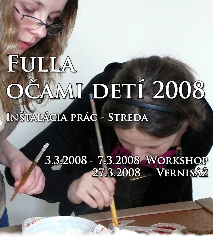 Fulla očami detí 2008 - Realizácia prác Streda