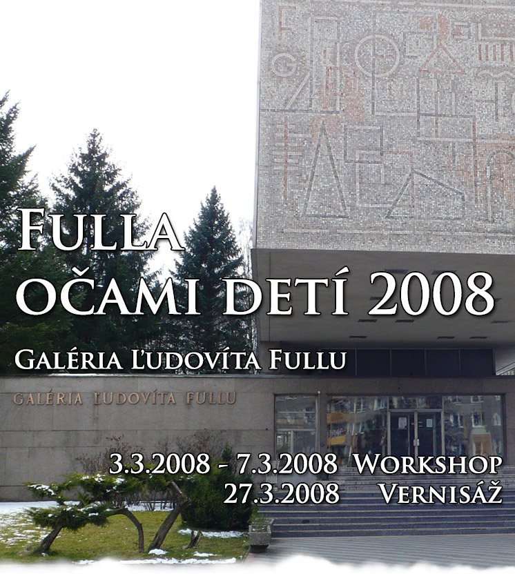 Fulla očami detí 2008 - Galéria Ľudovíta Fullu